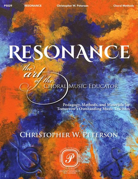 Resonance - The Art of The Choral Music Educator : Pedagogy, Methods, and Materials.