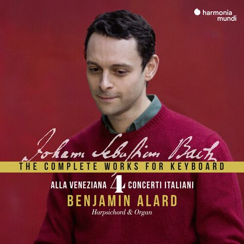 Complete Works For Keyboard, Vol. 4 / Benjamin Alard, Harpsichord and Organ.