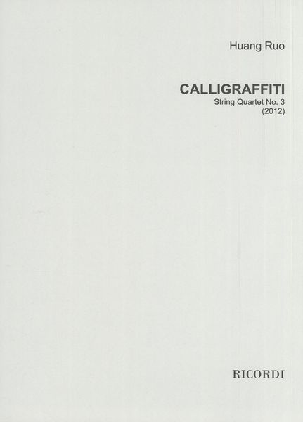 Calligraffiti : String Quartet No. 3 (2012).