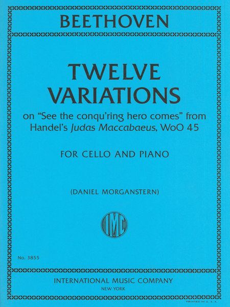 Twelve Variations On See The Conqu'ring Hero Comes, WoO 45 : For Cello and Piano.