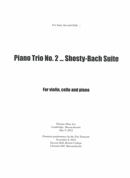 Piano Trio No. 2 - Shosty-Bach Suite : For Violin, Cello and Piano (2012, Rev. 2013).