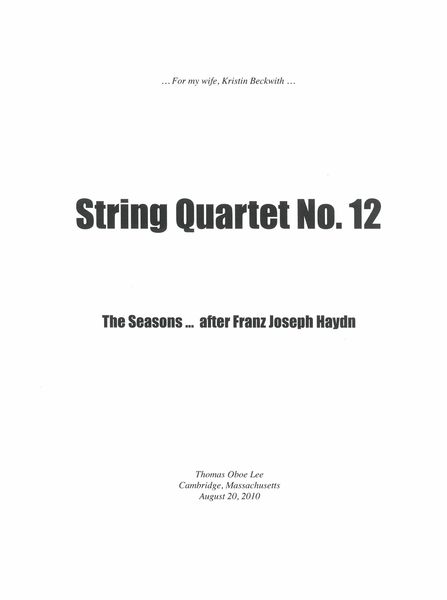 String Quartet No. 12 : The Seasons, After Franz Joseph Haydn (2010).