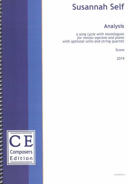 Analysis : A Song Cycle With Monologues For Mezzo Soprano & Piano With Opt. Cello & String Quartet.