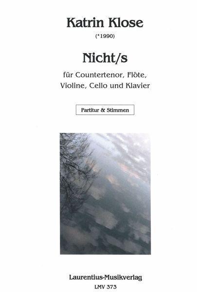 Nicht/S : Für Countertenor, Flöte, Violine, Cello und Klavier.