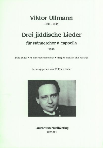 Drei Jiddische Lieder : Für Männerchor A Cappella (1943) / edited by Wolfram Hader.