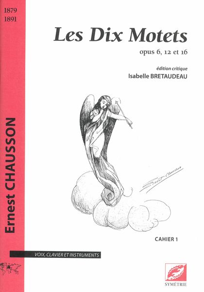 Dix Motets, Op. 6, 12 et 16 : Pour Voix, Clavier et Instruments / edited by Isabelle Bretaudeau.