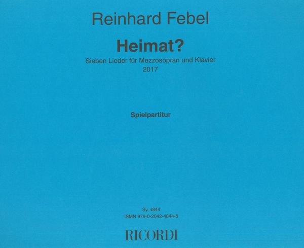 Heimat? : Sieben Lieder Für Mezzosopran und Klavier (2017).