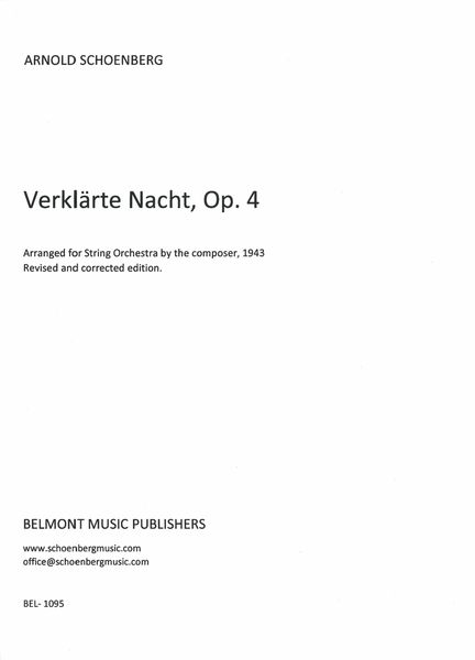 Verklärte Nacht, Op. 4 : arranged For String Orchestra by The Composer, 1943 / Rev. & Corrected Ed.