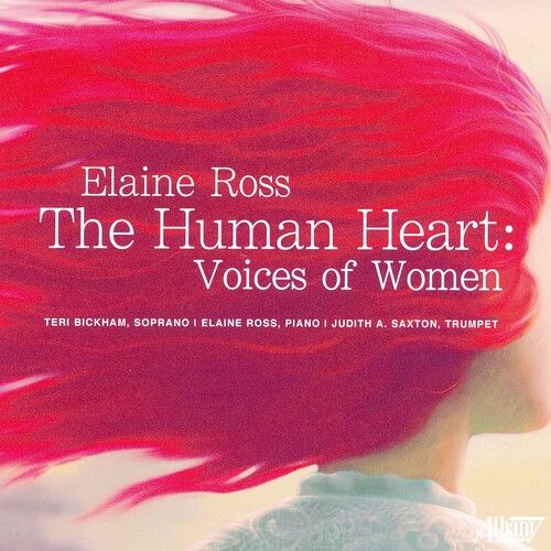 Human Heart : Voices of Women / Teri Bickham, Soprano.