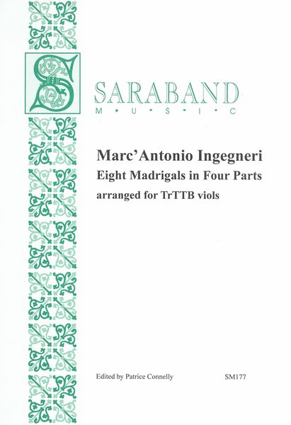 Eight Madrigals In Four Parts : arranged For TRTTB Viols / edited by Patrice Connelly.