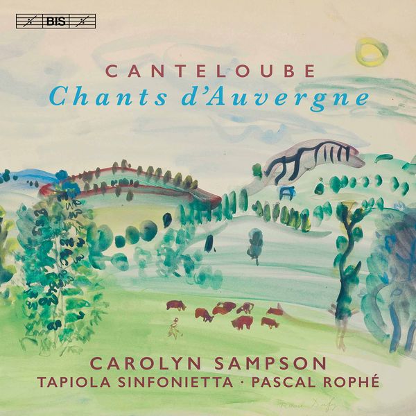 Chants d'Auvergne / Carolyn Sampson, Soprano.