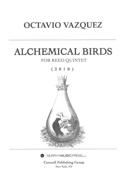 Alchemical Birds : For Reed Quintet.