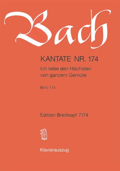 Cantata No. 174 : Ich Liebe Den Höchsten Von Ganzem Gemüte.