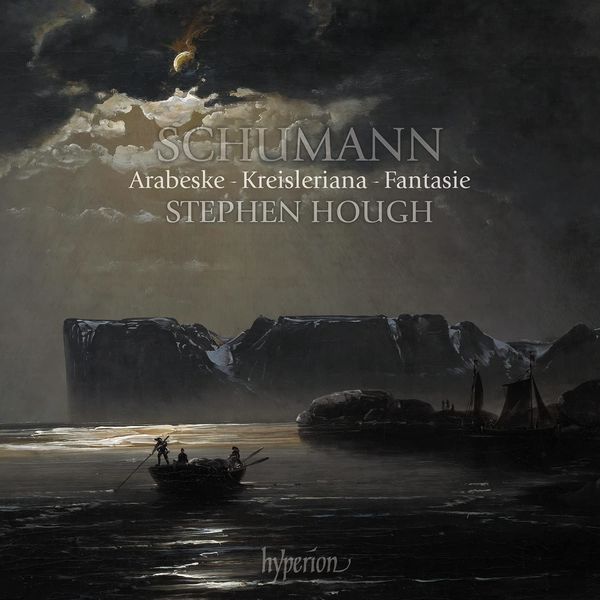 Arabeske; Kreisleriana; Fantasie / Stephen Hough, Piano.