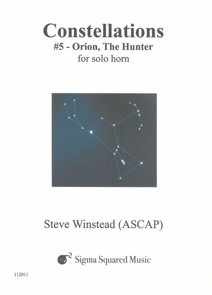 Constellations No. 5 - Orion, The Hunter : For Solo Horn.