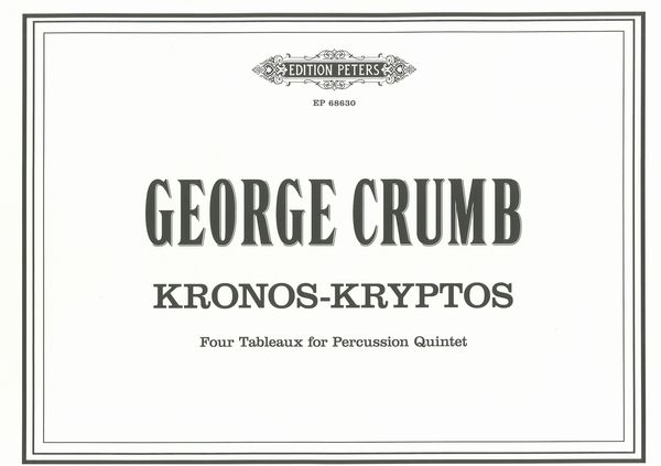 Kronos-Kryptos : Four Tableaux For Percussion Quintet (2018).