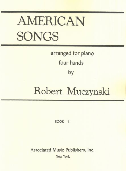 American Songs, Book 1 : arranged For Piano Four Hands.