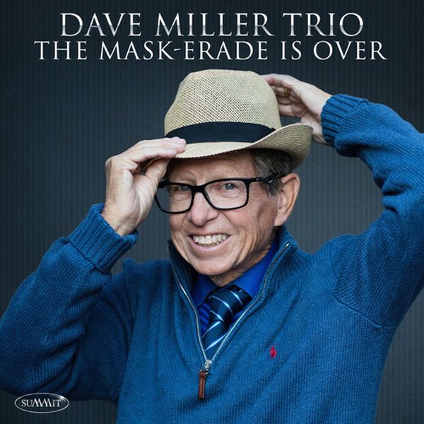 Mask-Erade Is Over / Rebecca Dumaine; Dave Miller Trio.