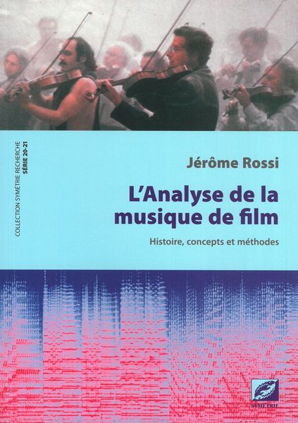 Analyse De La Musique De Film : Histoire, Concepts et Méthodes.