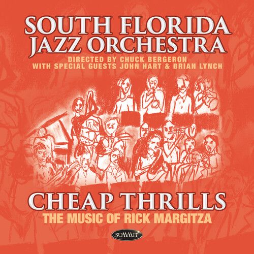 Cheap Thrills : The Music of Rick Margitza / South Florida Jazz Orchestra.