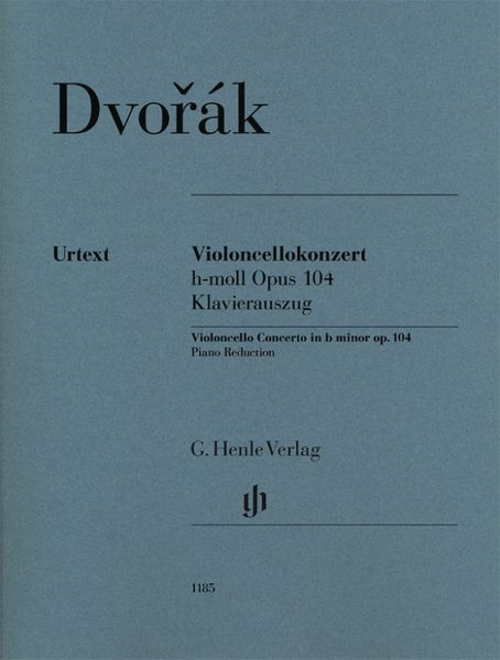 Violoncellokonzert H-Moll, Op. 104 - reduction For Cello and Piano / edited by Annette Oppermann.