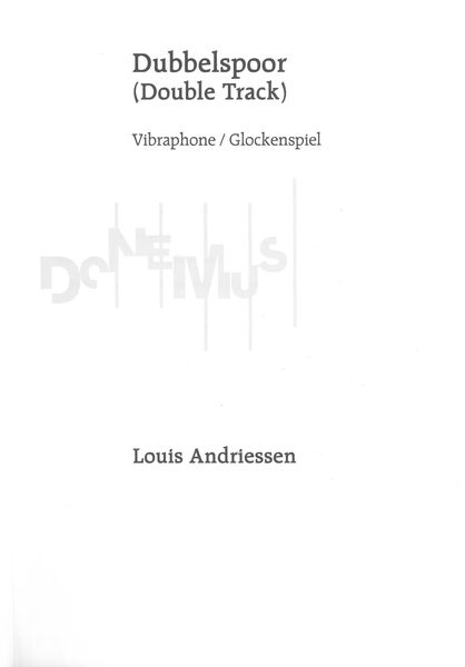 Dubbelspoor (Double Track) : For Vibraphone, Glockenspiel, Celesta, Harpsichord and Piano.