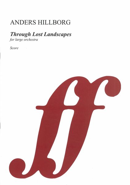 Through Lost Landscapes : For Large Orchestra (2019-20).