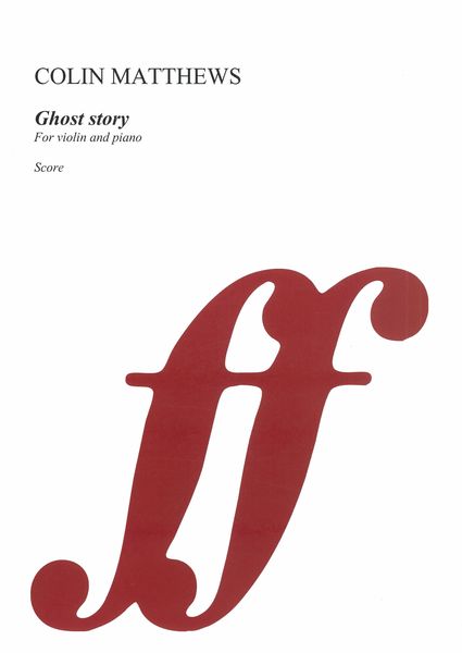 Ghost Story : For Violin and Piano (2018).