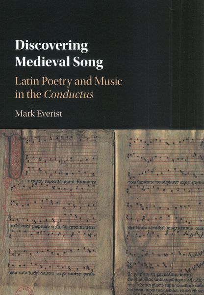 Discovering Medieval Song : Latin Poetry and Music In The Conductus.