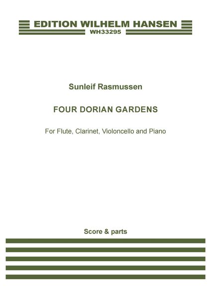 Four Dorian Gardens : For Flute, Clarinet, Violoncello and Piano.