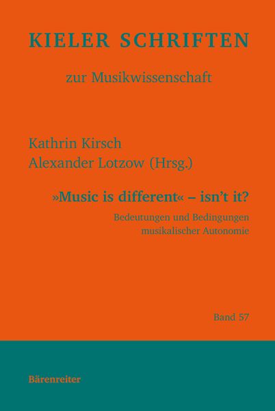 Music Is Different.. Isn't It? / edited by Kathrin Kirsch and Alexander Lotzow.