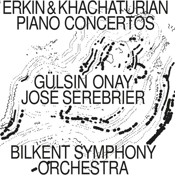 Piano Concertos by Erkin and Khachaturian / Gulsin Onay, Piano.