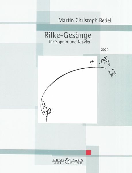 Rilke-Gesänge, Op. 99 : Für Sopran und Klavier (2020).