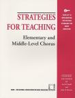 Strategies For Teaching Elementary & Middle School Chrous.