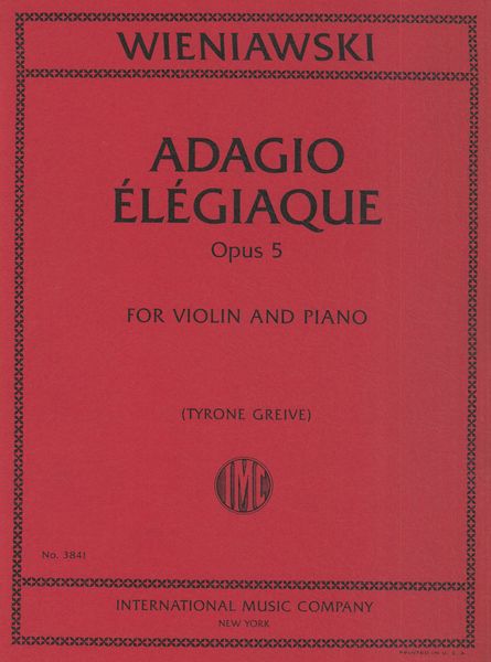 Adagio Élégiaque, Op. 5 : For Violin and Piano / edited by Tyrone Greive.