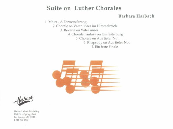 Suite On Luther Chorales : For Organ.