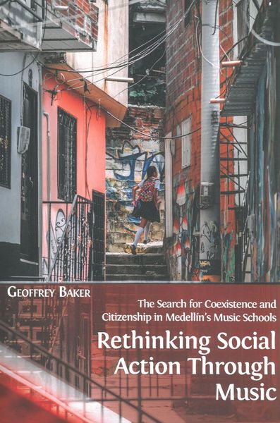 Rethinking Social Action Through Music: The Search For Coexistence and Citizenship.