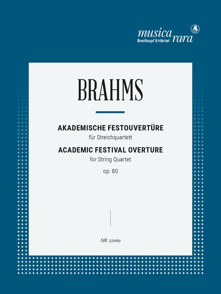 Academic Festival Overture, Op. 80 : For String Quartet / arranged by Christian Beyer.