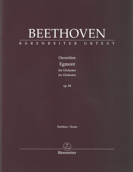 Ouvertüre - Egmont, Op. 84 : Für Orchester / edited by Jonathan Del Mar.