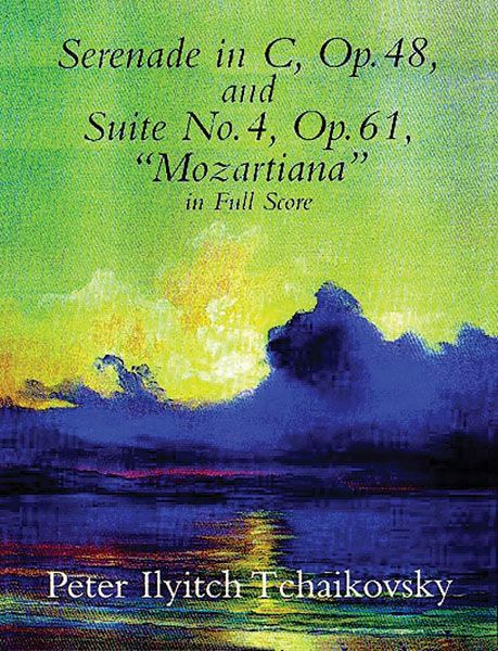 Serenade In C, Op. 48; Suite No. 4, Op. 61 Mozartiana.