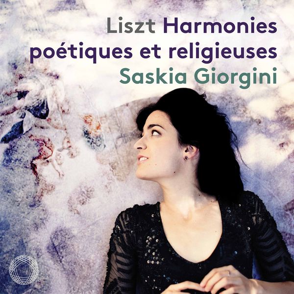 Harmonies Poétiques et Religieuses / Saskia Giorgini, Piano.