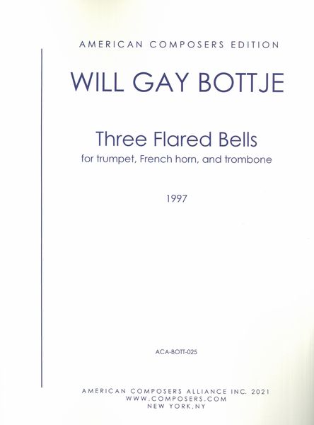 Three Flared Bells : For Trumpet, French Horn and Trombone (1997).