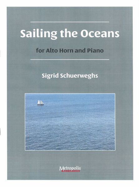 Sailing The Oceans : For Alto Horn and Piano.