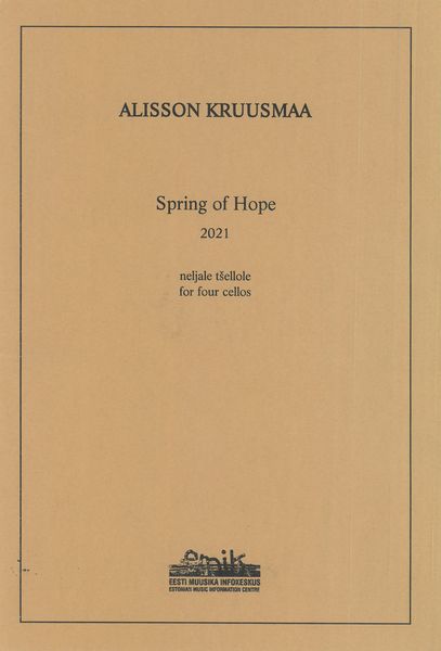 Spring of Hope : For Four Cellos (2021).