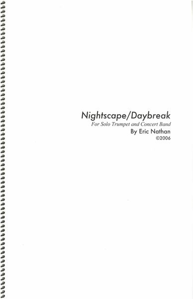 Nightscape/Daybreak : For Solo Trumpet and Concert Band.