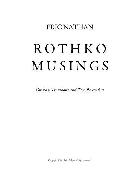 Rothko Musings : For Bass Trombone and Two Percussion (2006).