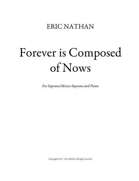 Forever Is Composed of Nows : For Soprano/Mezzo Soprano and Piano.