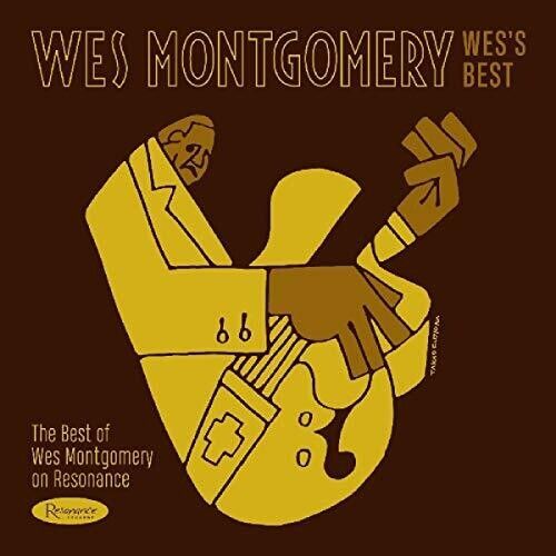 Wes's Best : The Best of Wes Montgomery On Resonance.