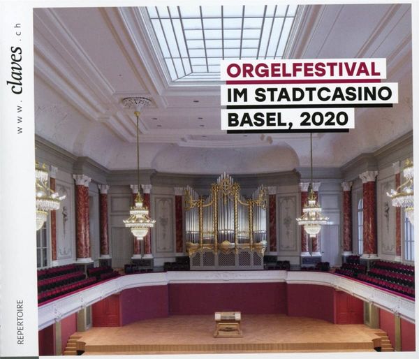 Orgelfestival Im Stadtcasino Basel, 2020.