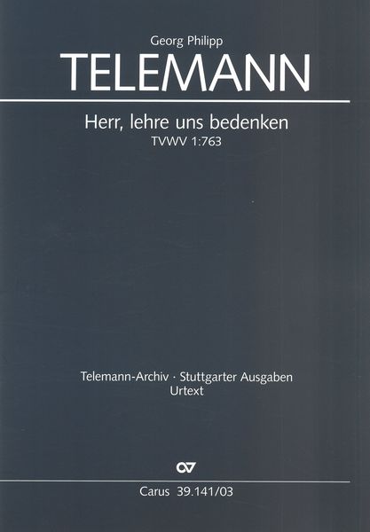 Herr, Lehre Uns Bedenken, TWV 1:763 / edited by Klaus Hofmann.